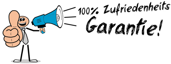 100% Zufriedenheits Garantie!